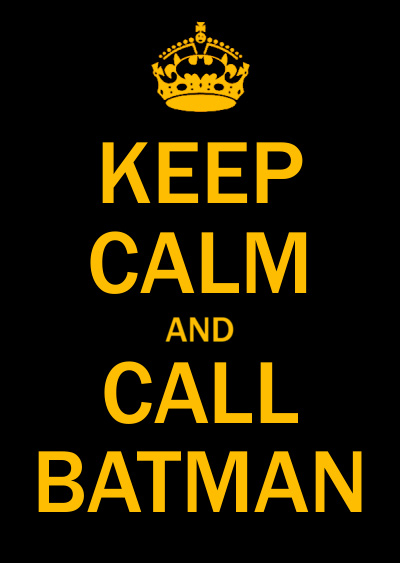 Keep-calm+and+call+batman.jpg