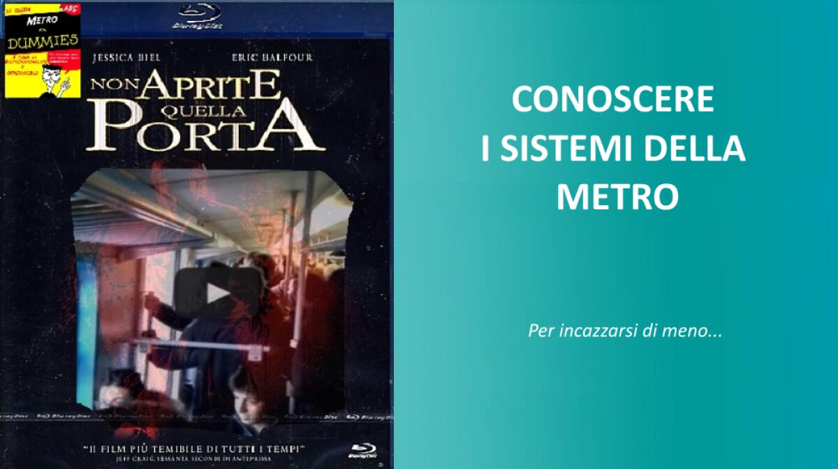 #MetroForDummies: Non aprite quella porta - 
