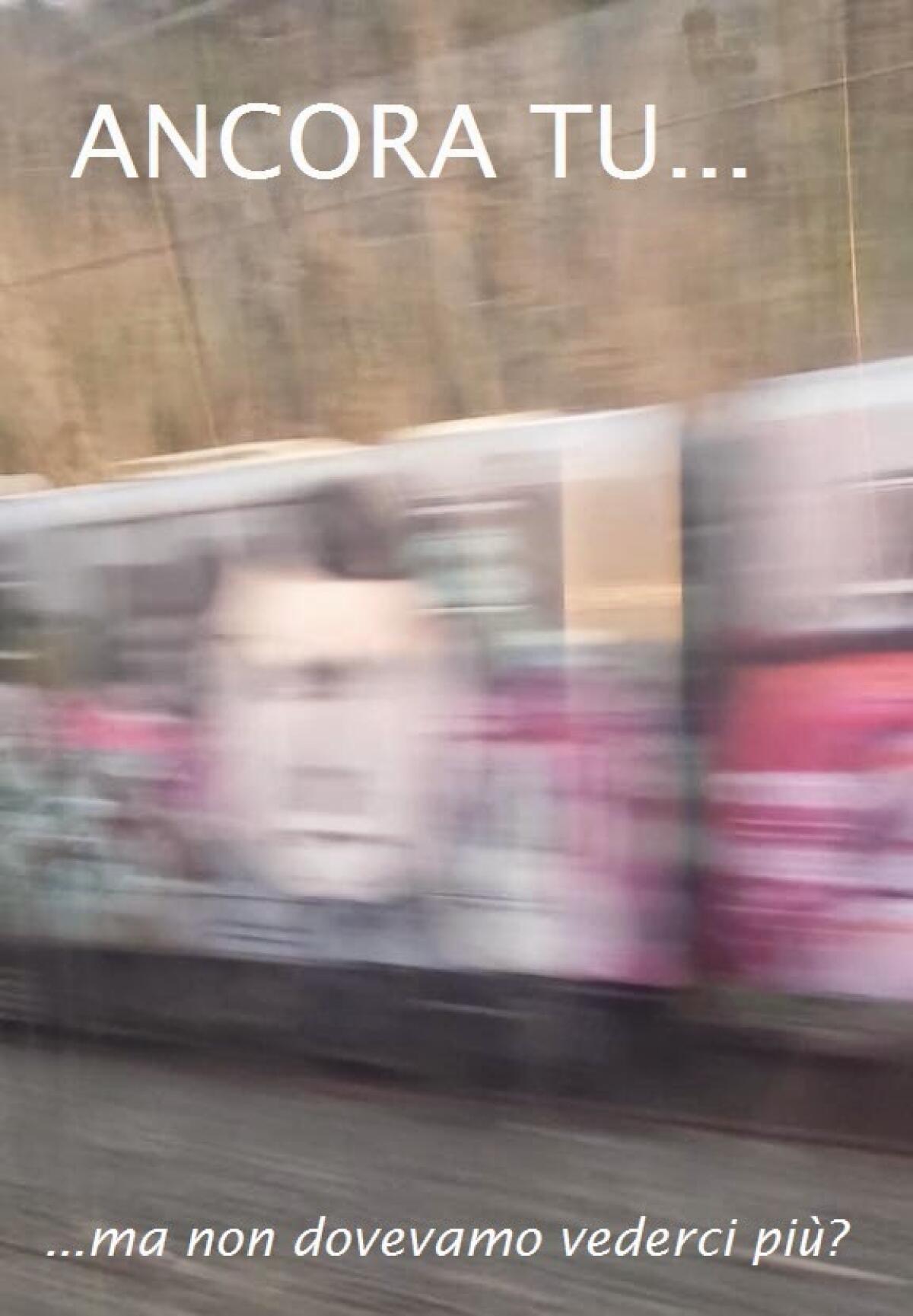 Ancora tu! ... ma non dovevamo vederci più? - 