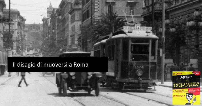 il disagio di muoversi a Roma - MetroForDummies