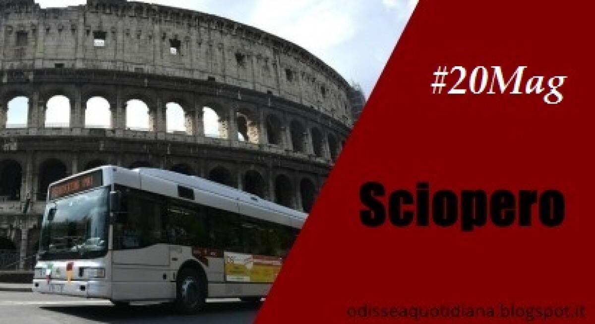 Cosa c’è da sapere sullo sciopero di Atac a Roma venerdì 20 maggio? - 