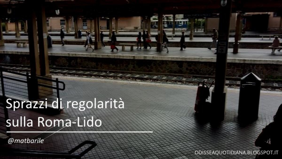 Sprazzi di regolarità sulla Roma-Lido - 