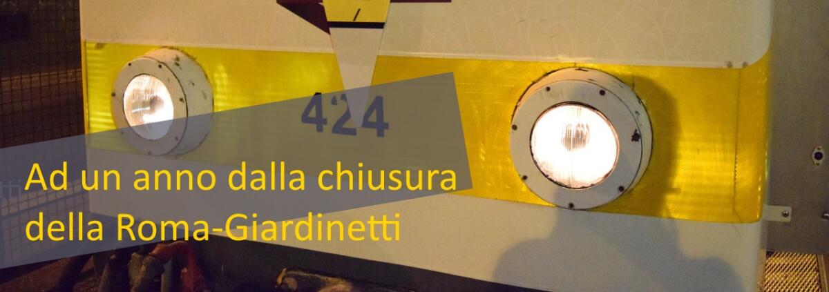 Ad un anno dalla chiusura della Roma-Giardinetti - 