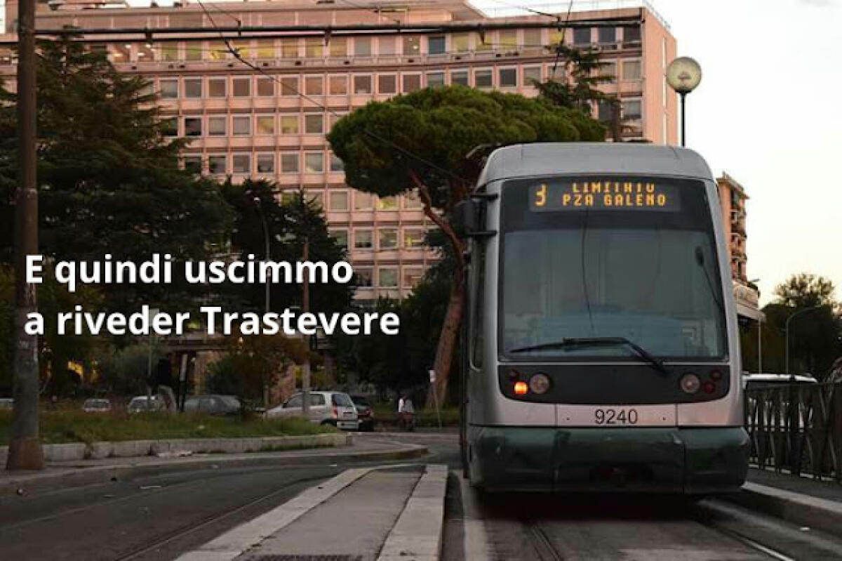 E quindi uscimmo a riveder Trastevere - 
