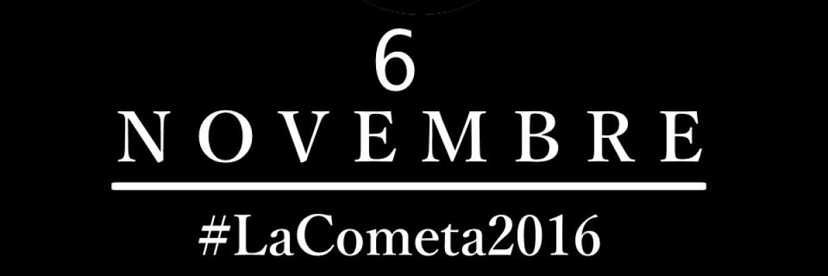 #LaCometa2016 l'evento è adesso! - 