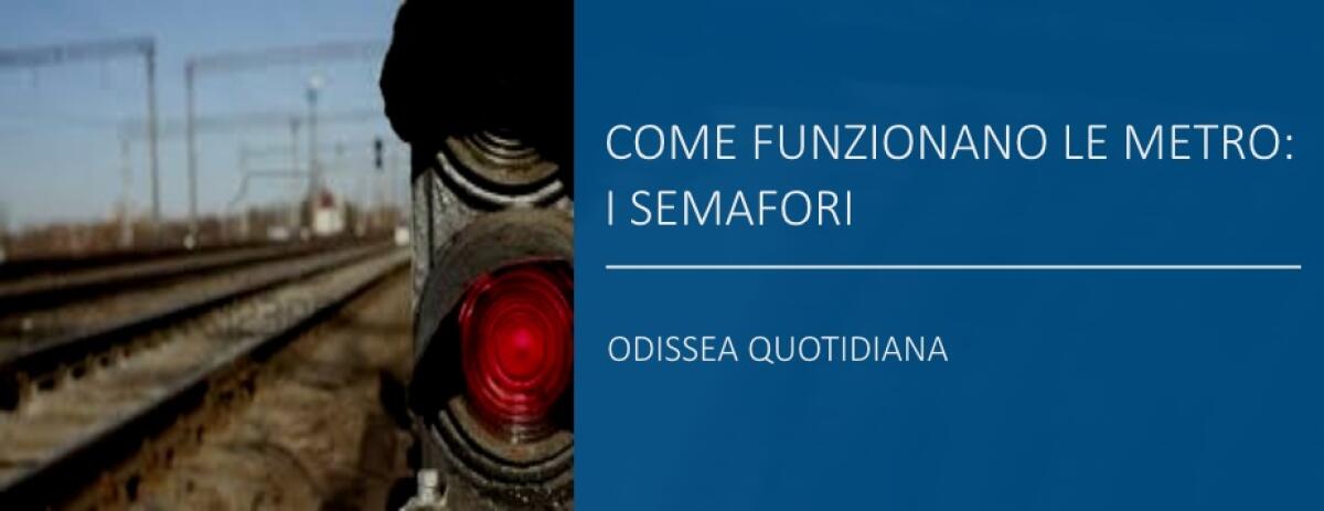 Come funzionano le Metro: I segnali luminosi - 
