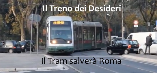 Il%252520Treno%252520dei%252520Desideri%252520-%252520%252520Il%252520Tram%252520salver%25C3%25A0%252520Roma.jpg