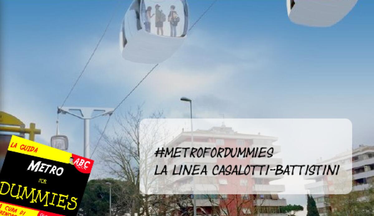 #MetroForDummies - La linea Casalotti-Battistini - 