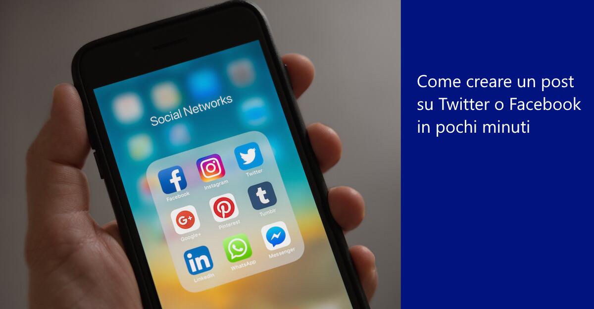 Come creare un post su Twitter o Facebook in pochi minuti - 