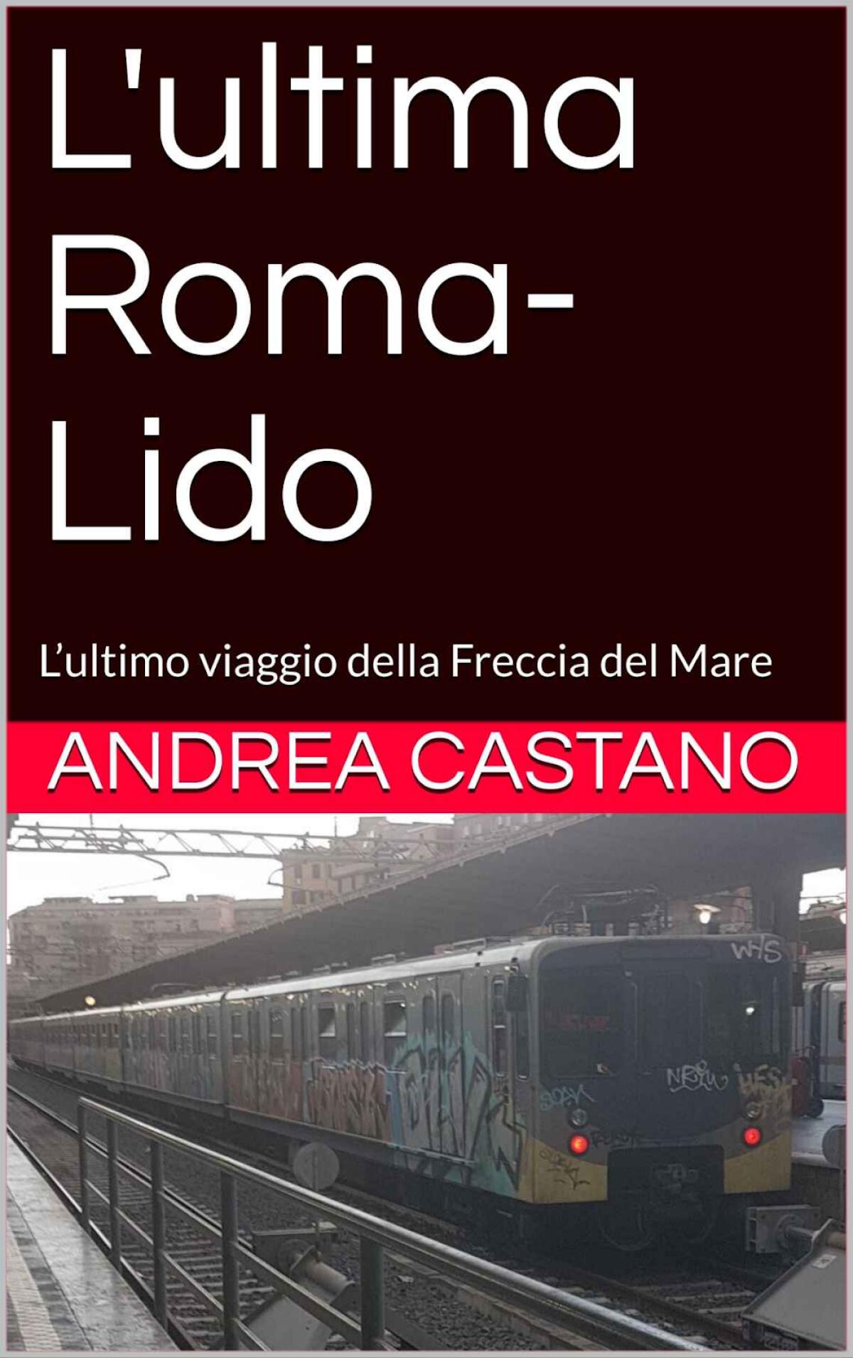 L'ultimo Roma-Lido - 