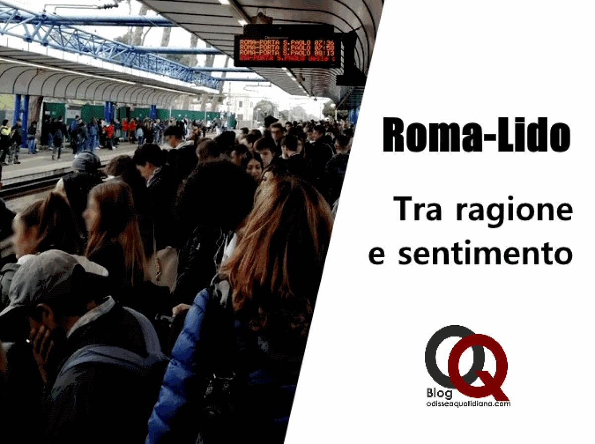 Roma-Lido: tra ragione e sentimento - 