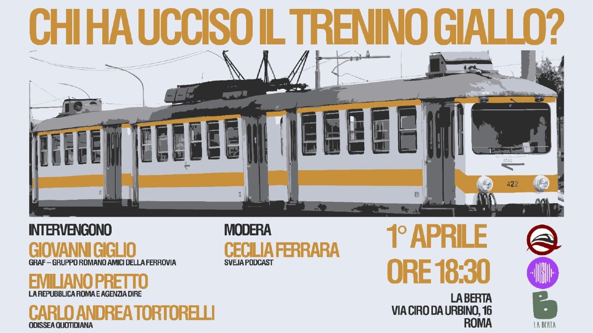 Termini-Centocelle: chi ha ucciso il Trenino Giallo?  - 